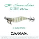 Daiwa Emeraldas NUDE 2.5
