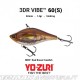 Yo-Zuri 3DR Vibe 60 (S)
