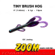 Zoom Tiny Brush Hog